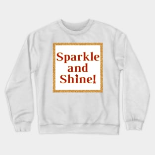 Sparkle and Shine - Nativity the Musical Song Quote Crewneck Sweatshirt